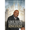 Like Kids, Let's Enter the Kingdom