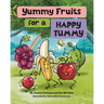 Yummy Fruits for a Happy Tummy