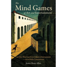 The Mind Games of Art and Entertainment: And How They Gave Us the Culture of Entertainment - with the Perils of Unseriousness