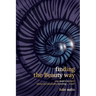 Finding the Beauty Way: One Man's Memoir About Accidentally Meeting ... God?