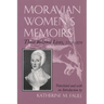 Moravian Women's Memoirs Spiritual Narratives, 1750-1820
