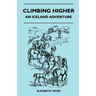 Climbing Higher - An Iceland Adventure