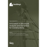 Innovation in Structural Analysis and Dynamics for Constructions