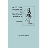 Scottish Soldiers in Colonial America, Part Five