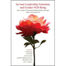 Servant-Leadership, Feminism, and Gender Well-Being: How Leaders Transcend Global Inequities through Hope, Unity, and Love