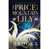 The Price Of The Mountain Lily