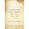 Surviving Triple-Negative Breast Cancer: Hope, Treatment, and Recovery