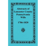 Abstracts of Lancaster County, Pennsylvania Wills, 1786-1820