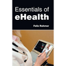 Essentials of Ehealth