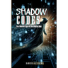 Shadow Codes: The Master Spy of the Digital Age