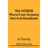 The OTHER Worst-Case Scenario Survival Handbook: A Parody