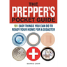 Prepper's Pocket Guide: 101 Easy Things You Can Do to Ready Your Home for a Disaster