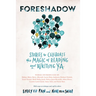 Foreshadow: Stories to Celebrate the Magic of Reading and Writing YA
