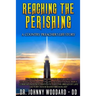 Reaching the Perishing: A Country Preacher's Life Story