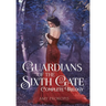 Guardians of the Sixth Gate Complete Trilogy