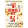 The Sentences That Create Us