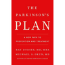 The Parkinson's Plan: A New Path to Prevention and Treatment