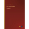 God, the Invisible King: in large print