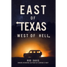 East of Texas, West of Hell