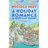 A Holiday Romance in Ferry Lane Market: A completely addictive feel-good romance
