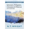 Ephesians, Philippians, Colossians and Philemon for Everyone: 20th Anniversary Edition with Study Guide