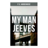 My Man Jeeves (Unabridged)