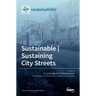 Sustainable Sustaining City Streets