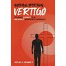 Avoiding Spiritual Vertigo: Remaining Balanced in an Unbalanced Sociopolitical Environment
