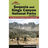 Top Trails: Sequoia and Kings Canyon National Parks: 64 Must-Do Hikes for Everyone
