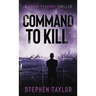 Command To Kill: Hardback