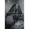 Troubled by Faith: Insanity and the Supernatural in the Age of the Asylum