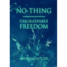 No-thing - ungraspable freedom