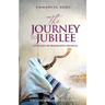 The Journey to Jubilee: Fifty Days of Prayer Into Freedom