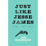 Just Like Jesse James