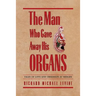 The Man Who Gave Away His Organs: Tales of Love and Obsession at Midlife
