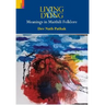 Living & Dying: Meanings In Maithili Folklore