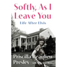 Softly, as I Leave You: Life After Elvis