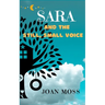 Sara and the Still, Small Voice
