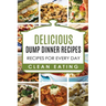Dump Dinners: Dump Dinners Recipes, BOX SET, Dump Dinners Crock Pot, Dump Dinners Cookbook