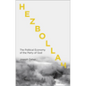 Hezbollah: The Political Economy of Lebanon's Party of God