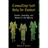 Camouflage Isn't Only for Combat: Gender, Sexuality, and Women in the Military