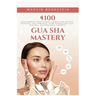 Gua Sha Mastery: Discovering Traditional Secrets for Mental, Physical, and Spiritual Transformation, Self-Healing, and Personal Growth