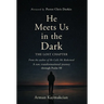 He Meets Us In The Dark: The Lost Chapter