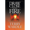 Draw Close to the Fire: Finding God in the Darkness