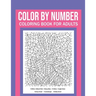 Color By Number Coloring Book For Adults: Stress Relieving And Relaxing Designs!