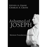 Ashamed of Joseph: Mormon Foundations Crumble