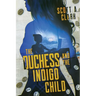 The Duchess and the Indigo Child