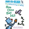 See Otto Say Hi!: Ready-To-Read Pre-Level 1