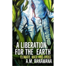 A Liberation for the Earth: Climate, Race and Cross
