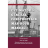 Estimator's General Construction Manhour Manual